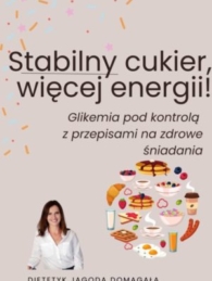 Stabilny cukier, więcej energii!