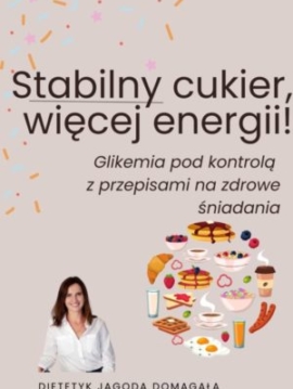 Stabilny cukier, więcej energii!