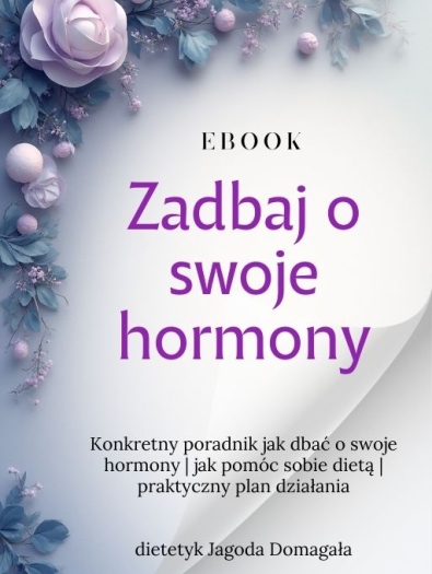 Zadbaj o swoje hormony (1)